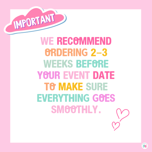 Pink border with text advising to order 2-3 weeks before an event on a white background